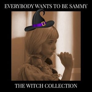 Everybody Wants to Be Sammy (the witch collection)