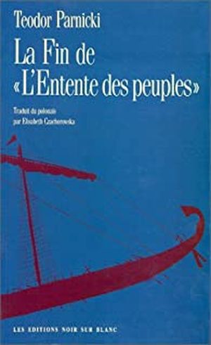 La Fin de "L'Entente des peuples"