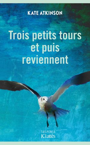 Trois Petits Tours et puis reviennent