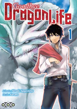 Goodbye Dragon Life, tome 1