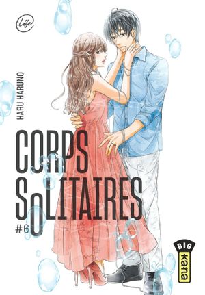 Corps solitaires, tome 6
