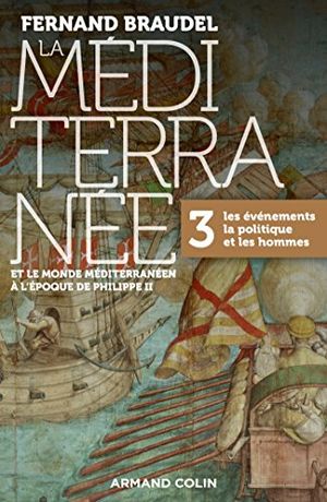 La Méditerranée et le monde méditerranéen à l'époque de Philippe II, tome 3