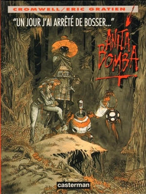 "Un jour j'ai arrêté de bosser..." - Anita Bomba (Casterman), tome 3