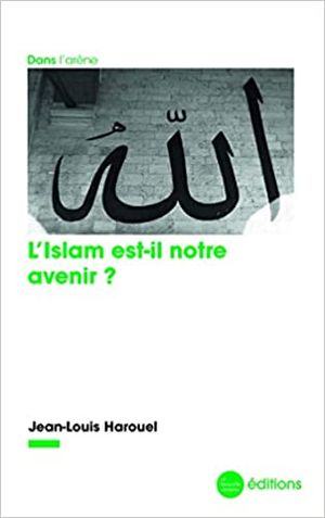 L'Islam est-il notre avenir ?