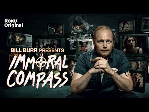 Bill Burr Presents Immoral Compass