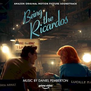 Being the Ricardos: Amazon Original Motion Picture Soundtrack (OST)