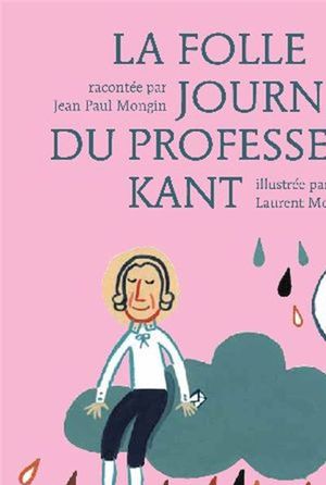 La Folle Journée du professeur Kant