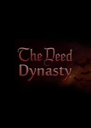 The Deed: Dynasty