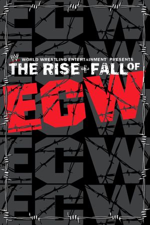 The Rise and Fall of ECW