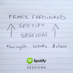 Spotify Sessions: Thoughts, Words, Action (Live)