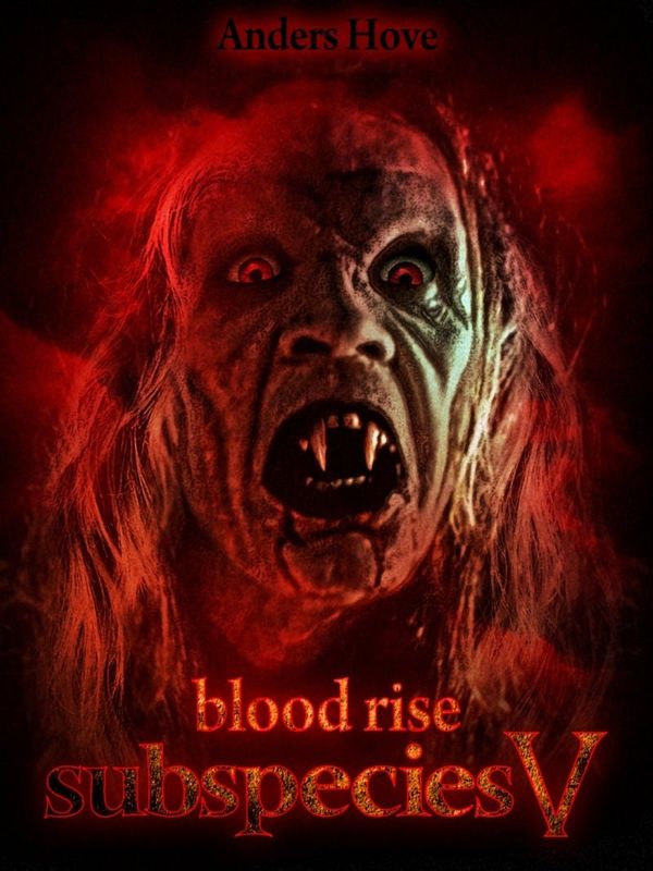 Subspecies : Blood Rise
