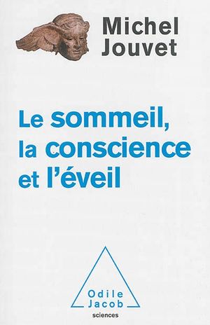 Le Sommeil, la Conscience, et l'Éveil