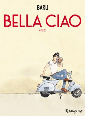 Due - Bella ciao, tome 2