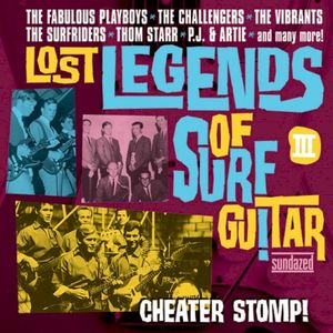 Lost Legends of Surf Guitar, Volume 3: Cheater Stomp!