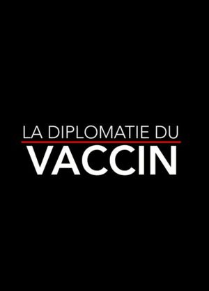 La Diplomatie du vaccin