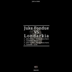Juke Fondue vs Londarkia (EP)
