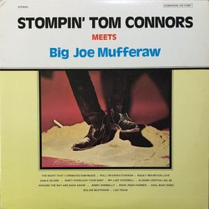 Stompin’ Tom Meets Big Joe Mufferaw