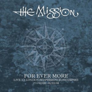 For Ever More: Live at London Shepherd’s Bush Empire: 27/02/08–01/03/08 (Live)