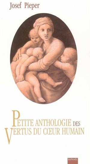 Petite anthologie des vertus du coeur humain