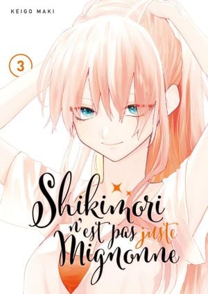 Shikimori n'est pas juste mignonne, tome 3