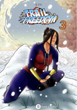 Trail Freedom, tome 3
