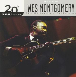 20th Century Masters: The Millennium Collection: The Best of Wes Montgomery