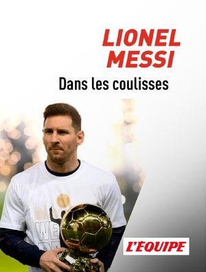 Lionel Messi - Dans les coulisses d'une année en or