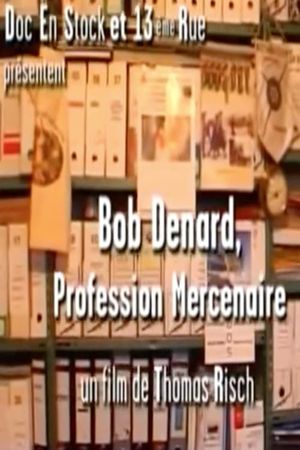 Bob Denard - Profession Mercenaire