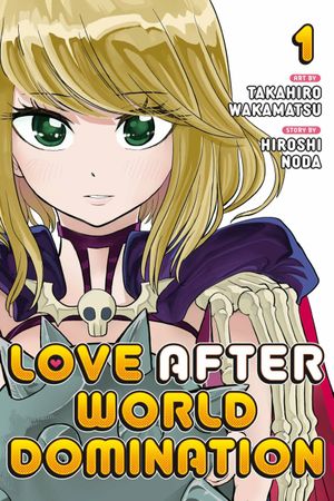 Love After World Domination, tome 1