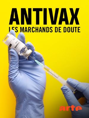 Antivax - Les Marchands de doute