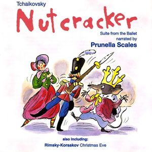 The Nutcracker (Suite from the ballet narrated by Prunella Scales) / Rimsky-Korsakov: Christmas Eve