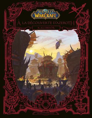 World of Warcraft : À la Découverte d'Azeroth - Kalimdor