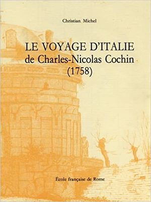 Le Voyage d'Italie de Charles-Nicolas Cochin