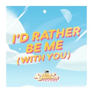 I’d Rather Be Me (With You) (Single)