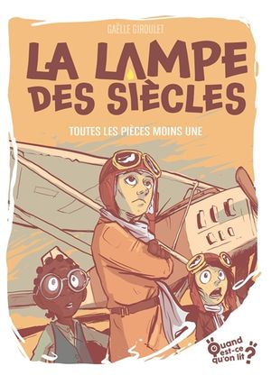 La lampe des siècles. Vol. 4. Toutes les pièces moins une