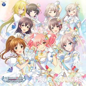 THE IDOLM@STER CINDERELLA GIRLS STARLIGHT MASTER for the NEXT! 01 TRUE COLORS (Single)
