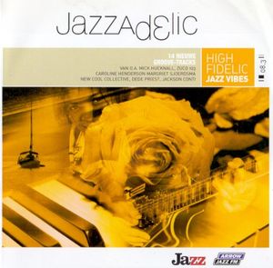 Jazzadelic 08.3: High Fidelic Jazz Vibes
