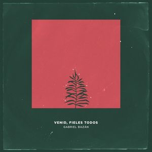 Venid, fieles todos (Single)