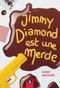 Jimmy Diamond est une merde