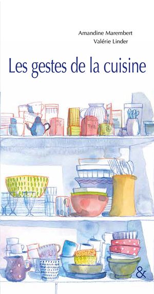 Les gestes de la cuisine