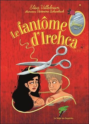 Yamay. Vol. 4. Le fantôme d'Irehca