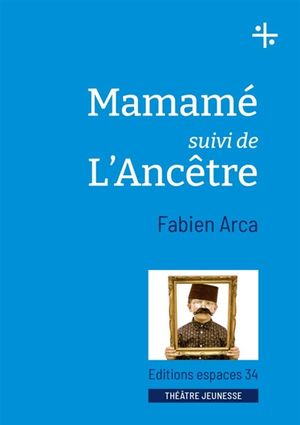 Mamamé. L'ancêtre