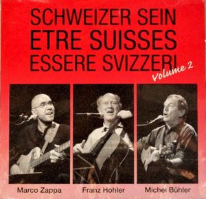 Schweizer sein – Être Suisses – Essere Svizzeri, Volume 2 (Live)