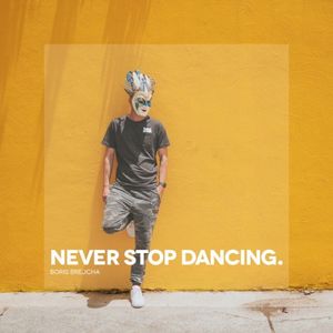 Never Stop Dancing