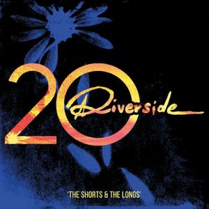Riverside 20 – The Shorts & The Longs