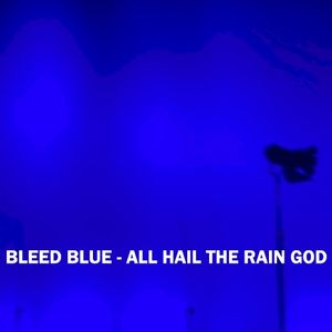 all hail the rain god (Single)