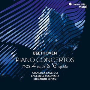 Piano Concertos nos. 4, op. 58 & “6”, op. 61a