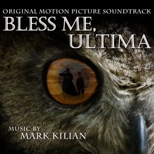 Bless Me, Ultima (Original Motion Picture Soundtrack) (OST)