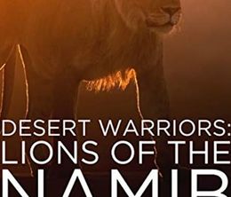 image-https://media.senscritique.com/media/000020373040/0/lions_de_namibie_les_rois_du_desert.jpg