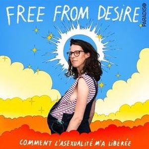 Free From Desire - Comment l'asexualité m'a libérée